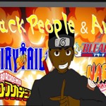 black people who watch anime