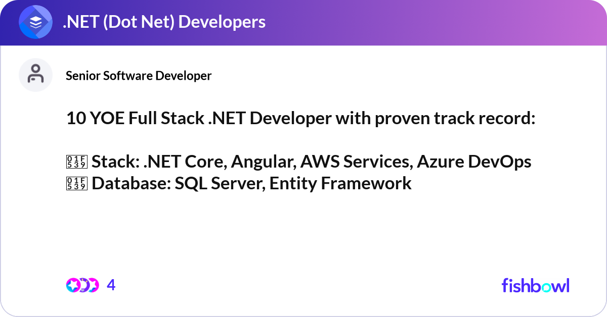 10 YOE Full Stack .NET Developer with proven trac... | Fishbowl