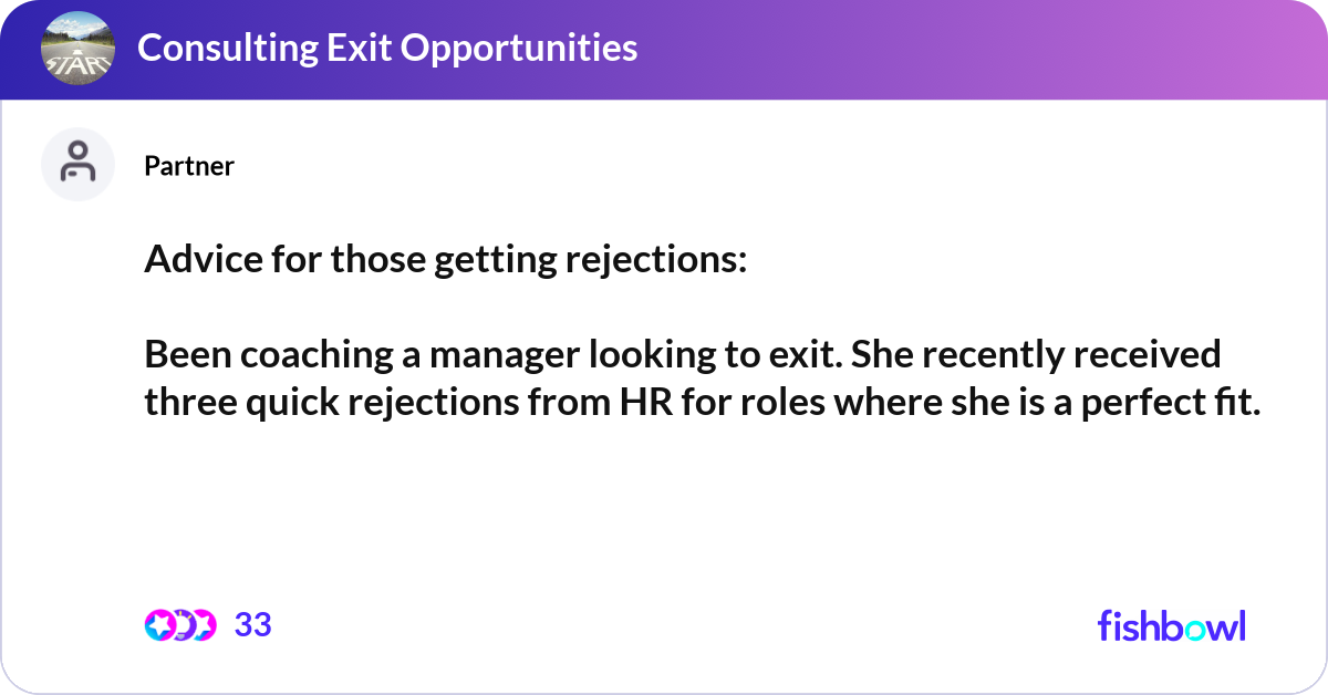 Manager Rejection Advice for those getting rejections: Been coachin... | Fishbowl