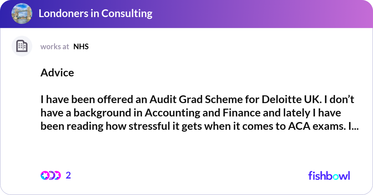 Audit Graduate Advice I have been offered an Audit Grad Scheme ... | Fishbowl