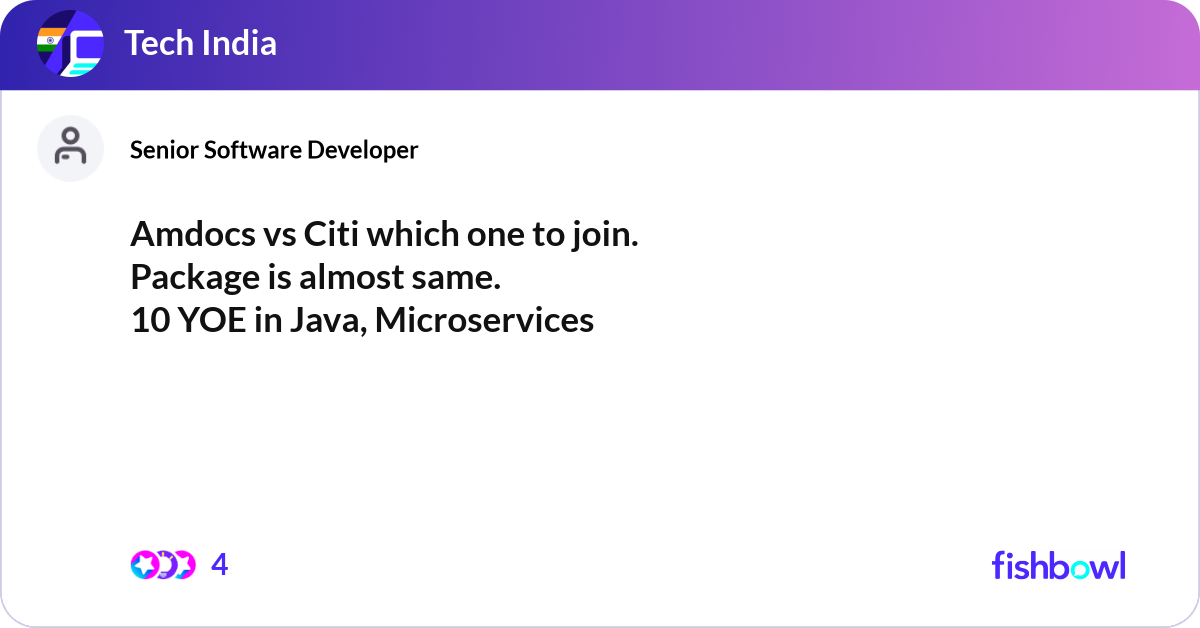 Amdocs vs Citi which one to join. Package is almos... | Fishbowl