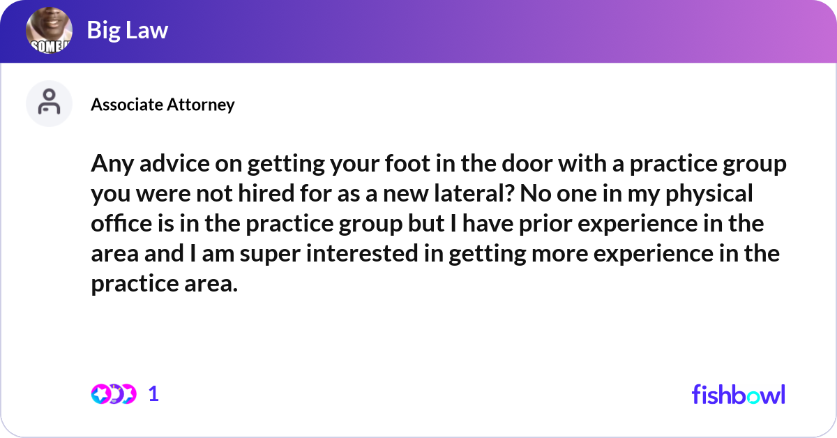 Any advice on getting your foot in the door with a... | Fishbowl