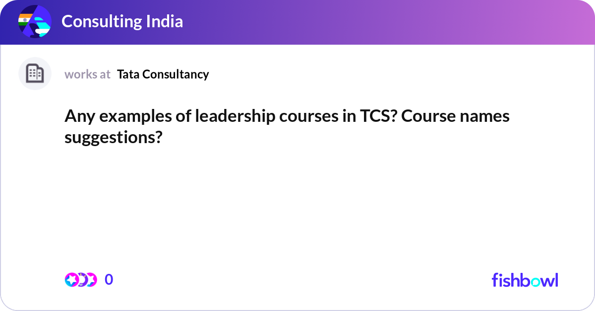 Any examples of leadership courses in TCS? Course ... | Fishbowl