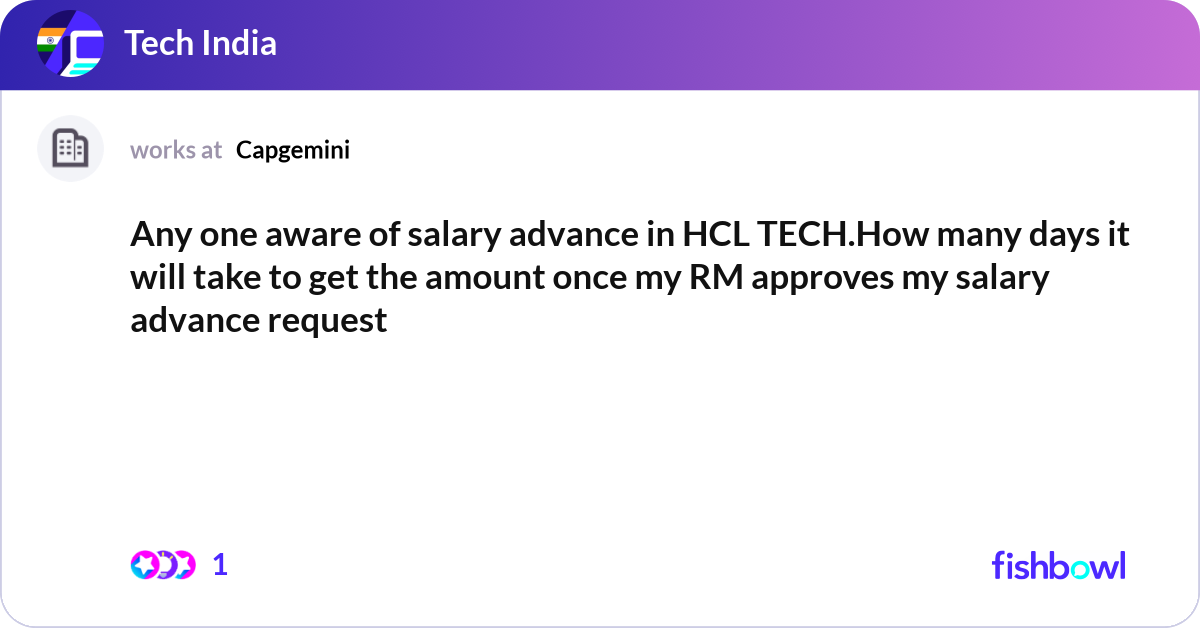 Any one aware of salary advance in HCL TECH.How ma... | Fishbowl