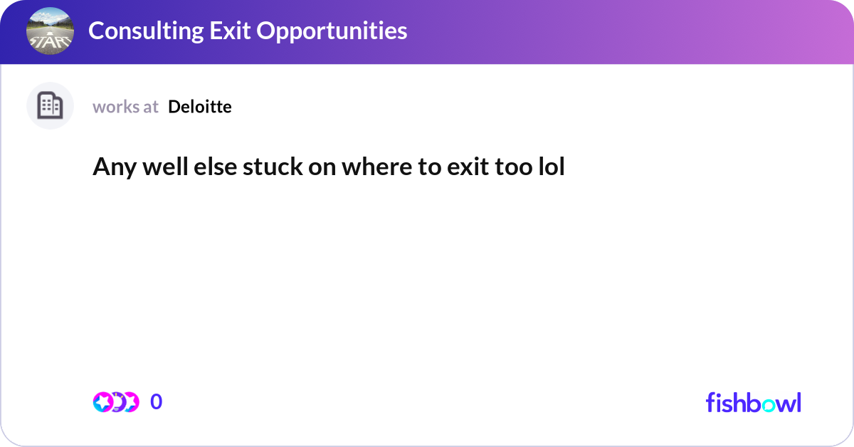 Any well else stuck on where to exit too lol | Fishbowl