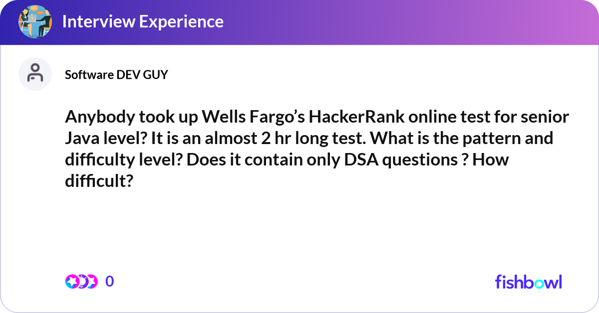 Anybody took up Wells Fargo’s HackerRank online te... | Fishbowl