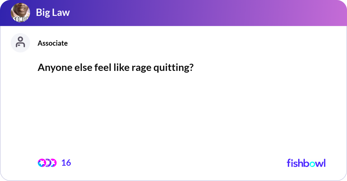 Anyone else feel like rage quitting? | Fishbowl