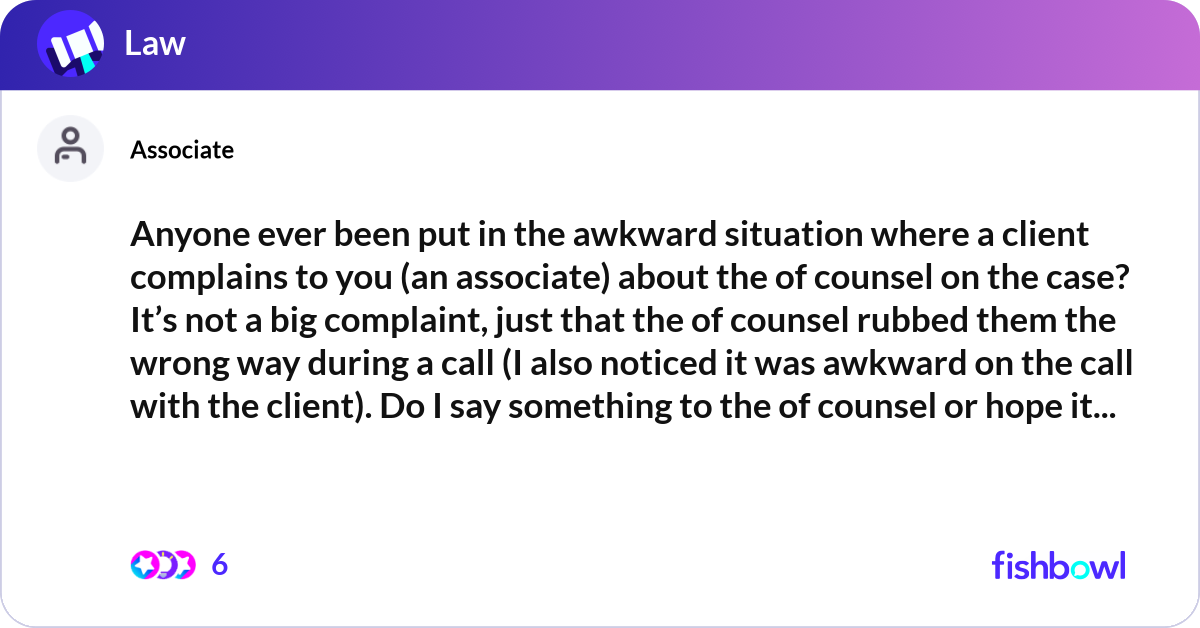 Anyone ever been put in the awkward situation wher... | Fishbowl