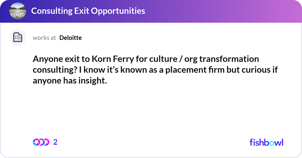 Anyone exit to Korn Ferry for culture / org transf... | Fishbowl