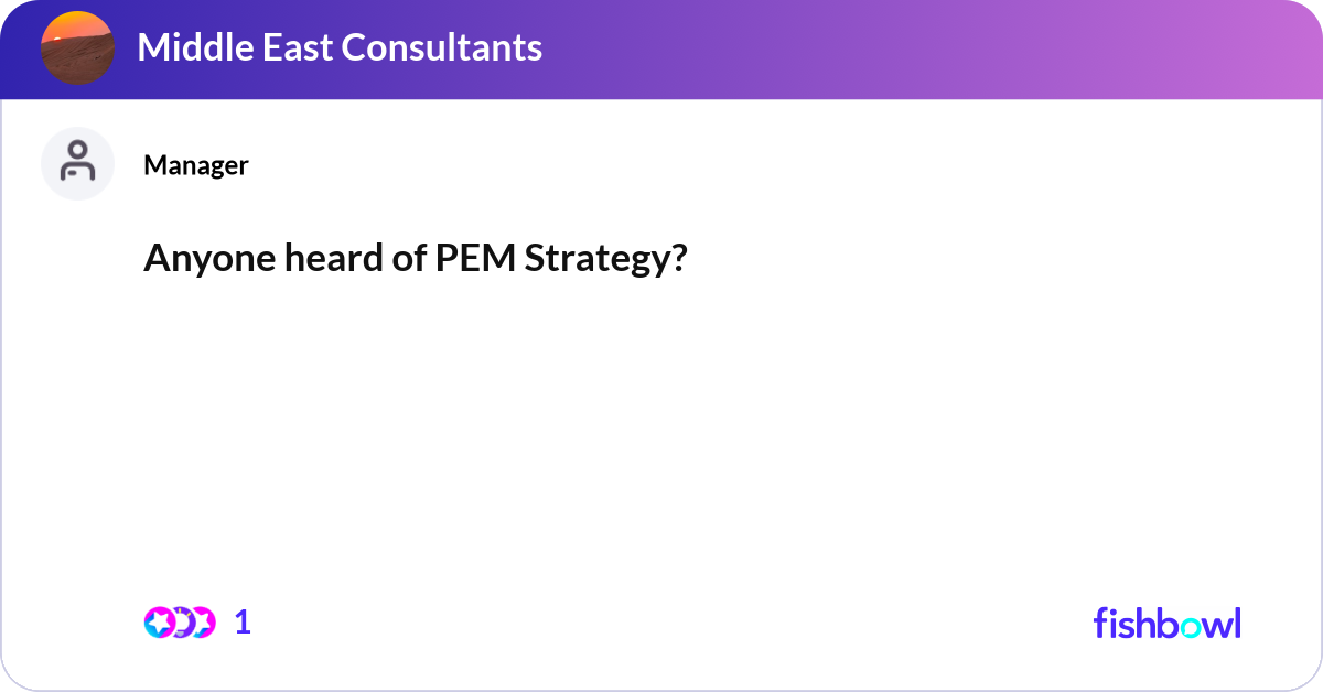Anyone heard of PEM Strategy? | Fishbowl