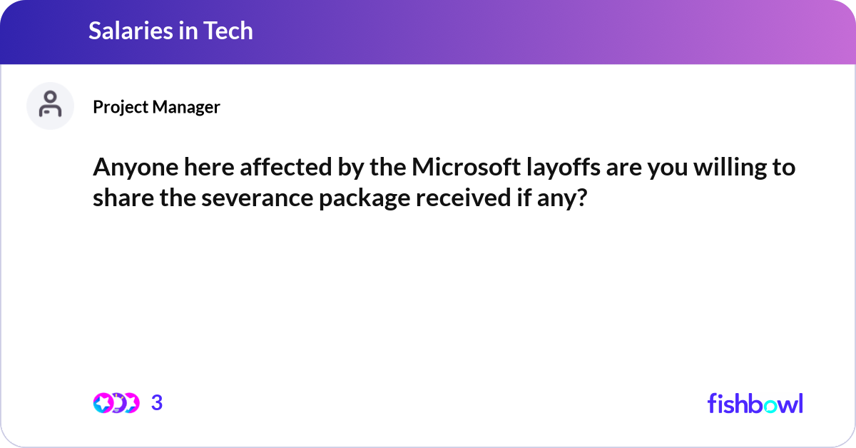 Anyone here affected by the Microsoft layoffs are Fishbowl