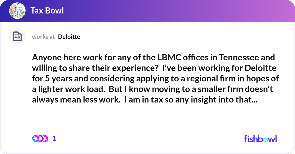 Anyone here work for any of the LBMC offices in Te... | Fishbowl