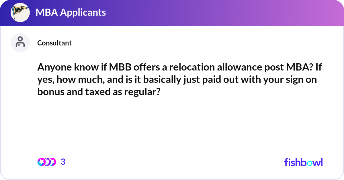 Anyone know if MBB offers a relocation allowance p... | Fishbowl