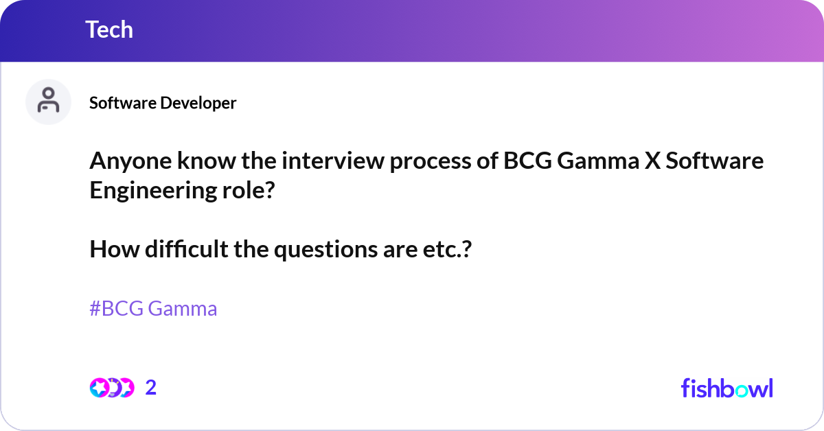 Anyone know the interview process of BCG Gamma X S... | Fishbowl