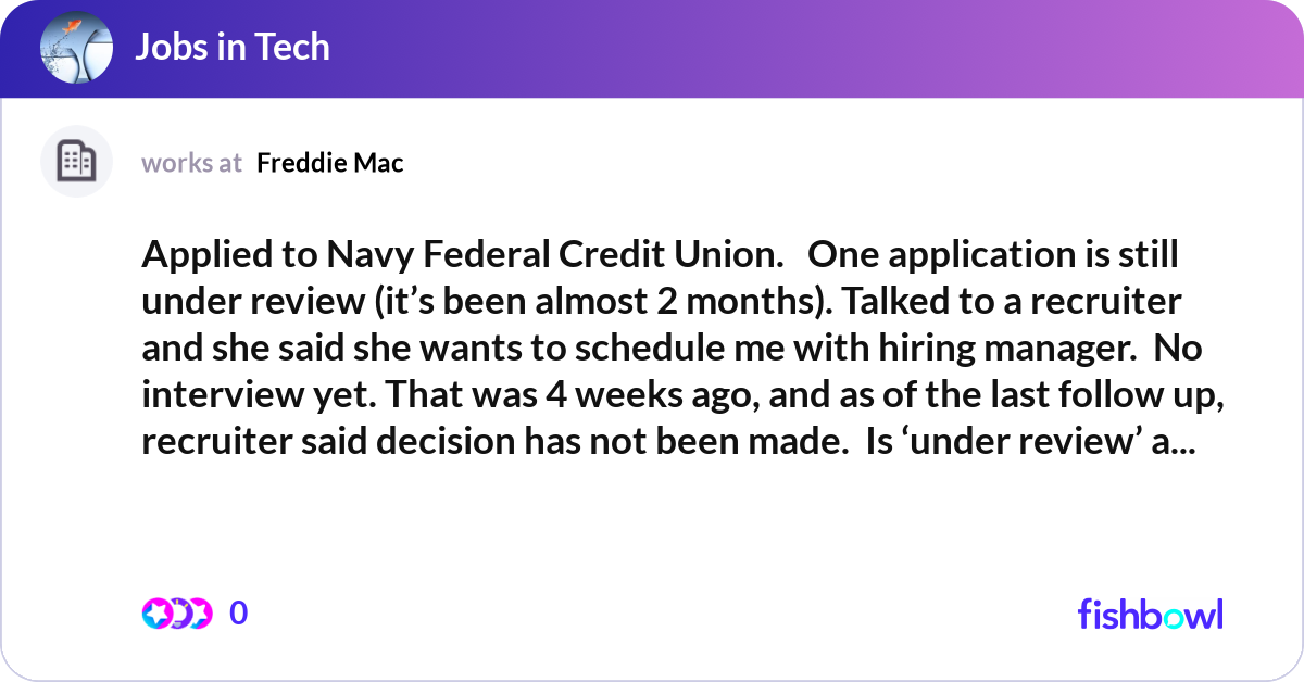 Applied to Navy Federal Credit Union. One applic... | Fishbowl