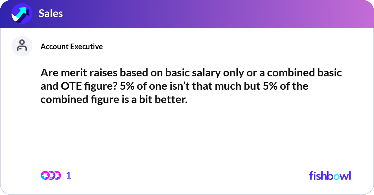 Are merit raises based on basic salary only or a c... | Fishbowl