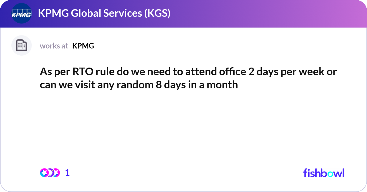 As per RTO rule do we need to attend office 2 days... | Fishbowl