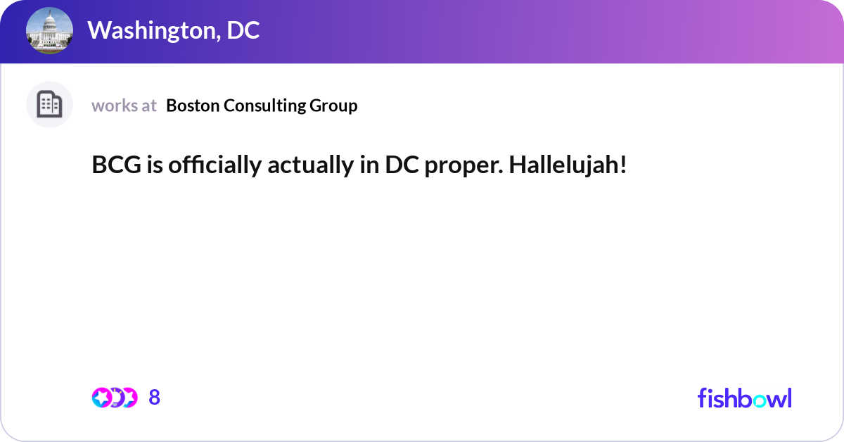 BCG is officially actually in DC proper. Halleluja... | Fishbowl