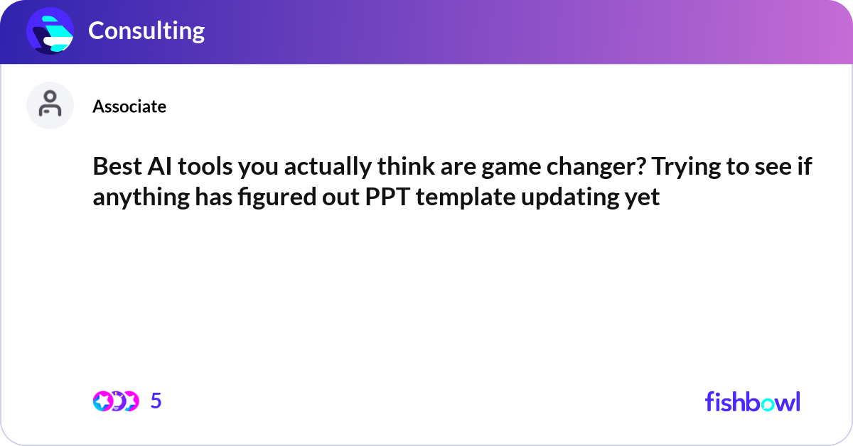 Best AI tools you actually think are game changer?... | Fishbowl
