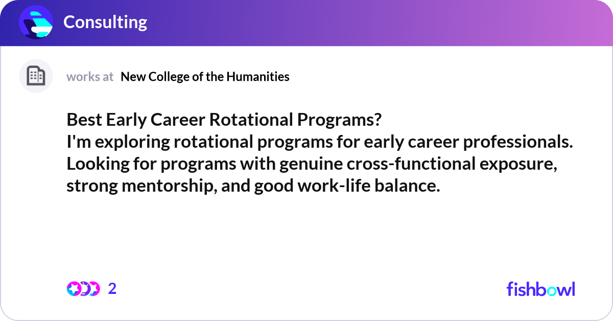 Im Program Best Early Career Rotational Programs? I'm explori... | Fishbowl