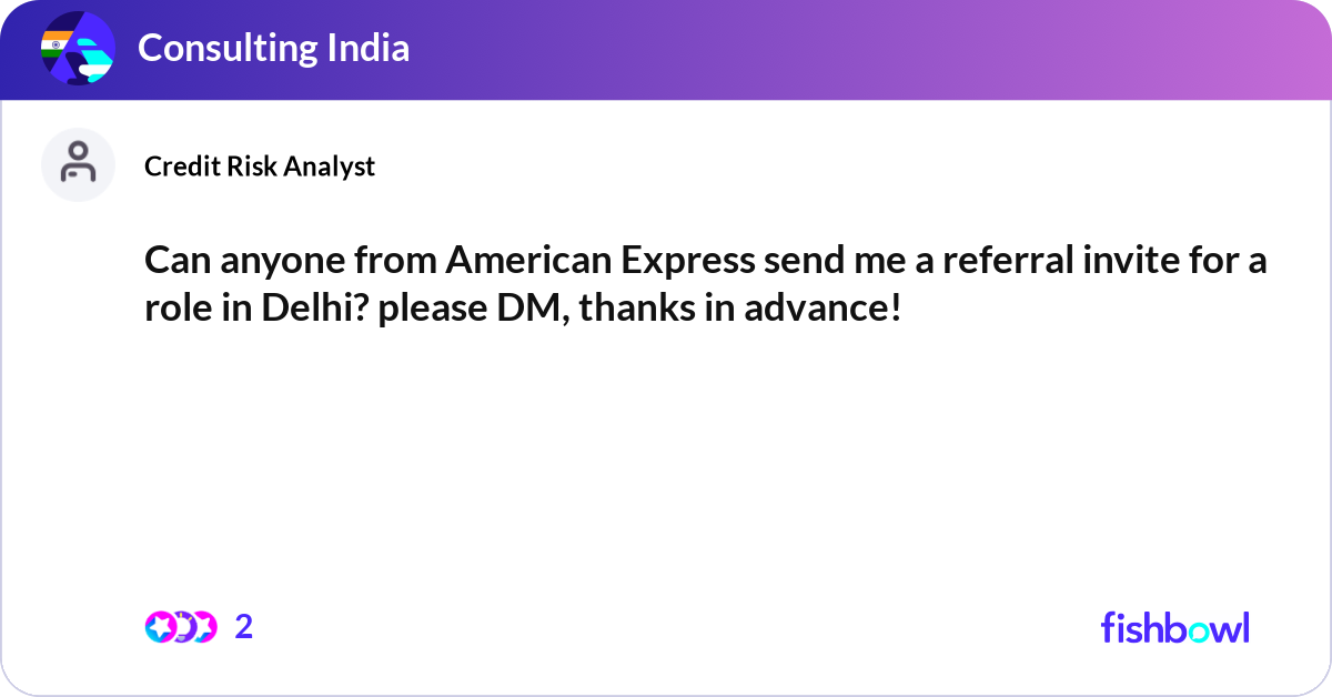Send Me Referrals Can anyone from American Express send me a referra... | Fishbowl