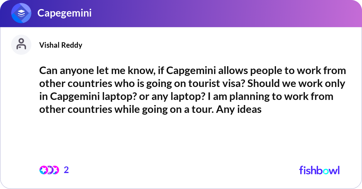 Can anyone let me know, if Capgemini allows people... | Fishbowl