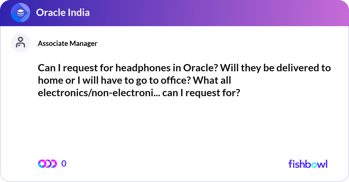Can I request for headphones in Oracle? Will they ... | Fishbowl