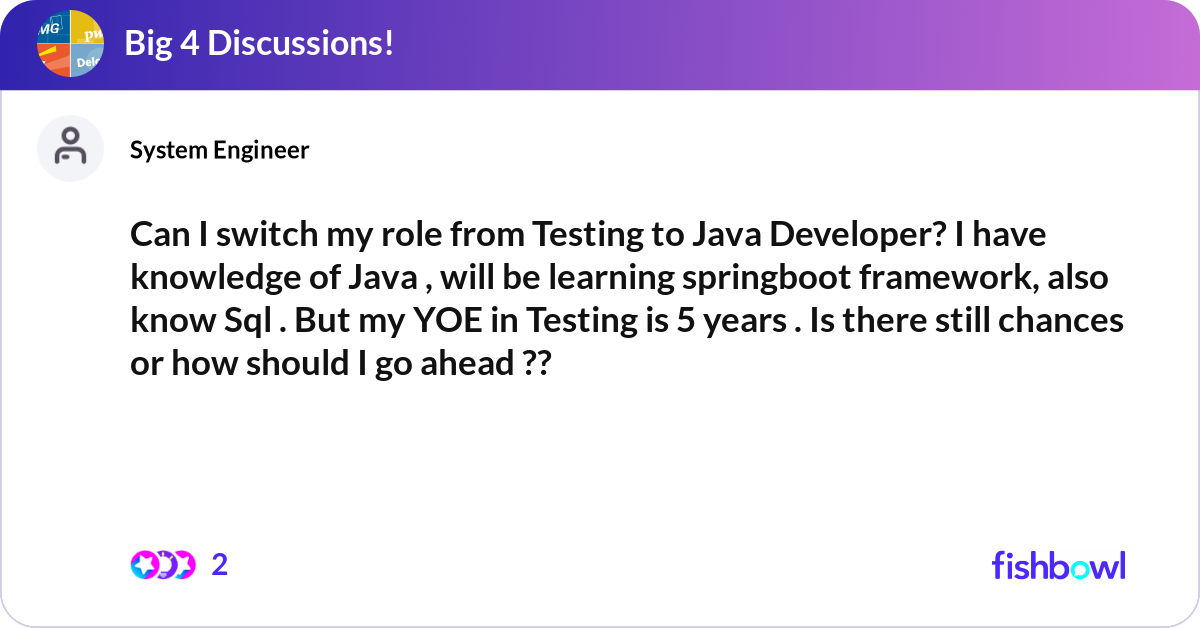 Can I switch my role from Testing to Java Develope... | Fishbowl