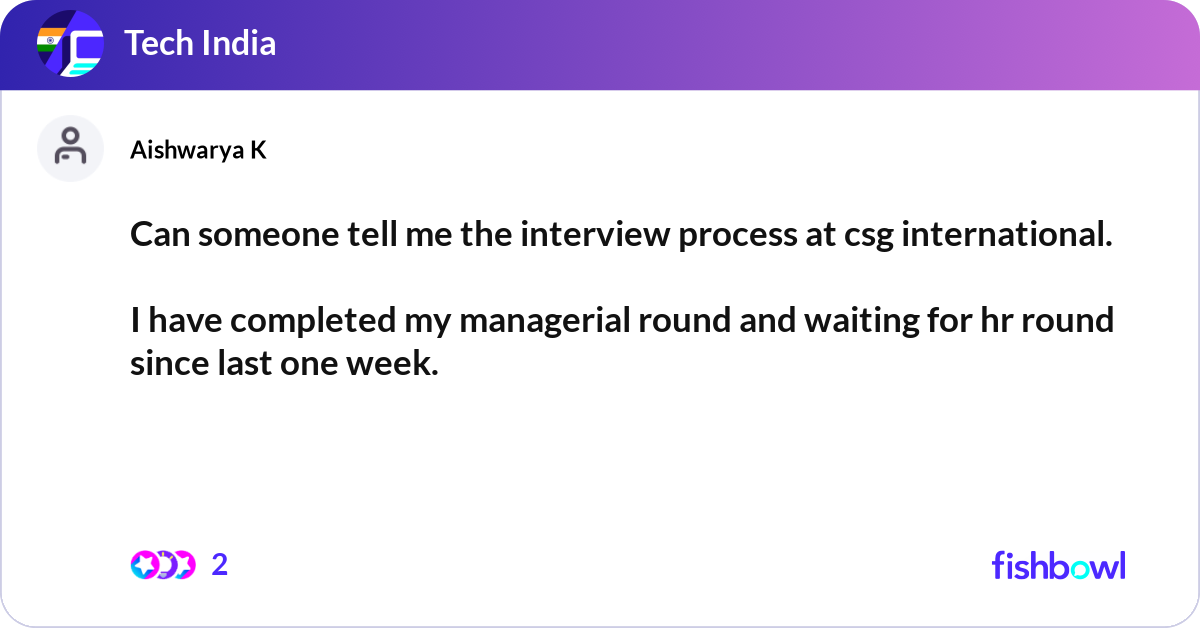 Can someone tell me the interview process at csg i... | Fishbowl