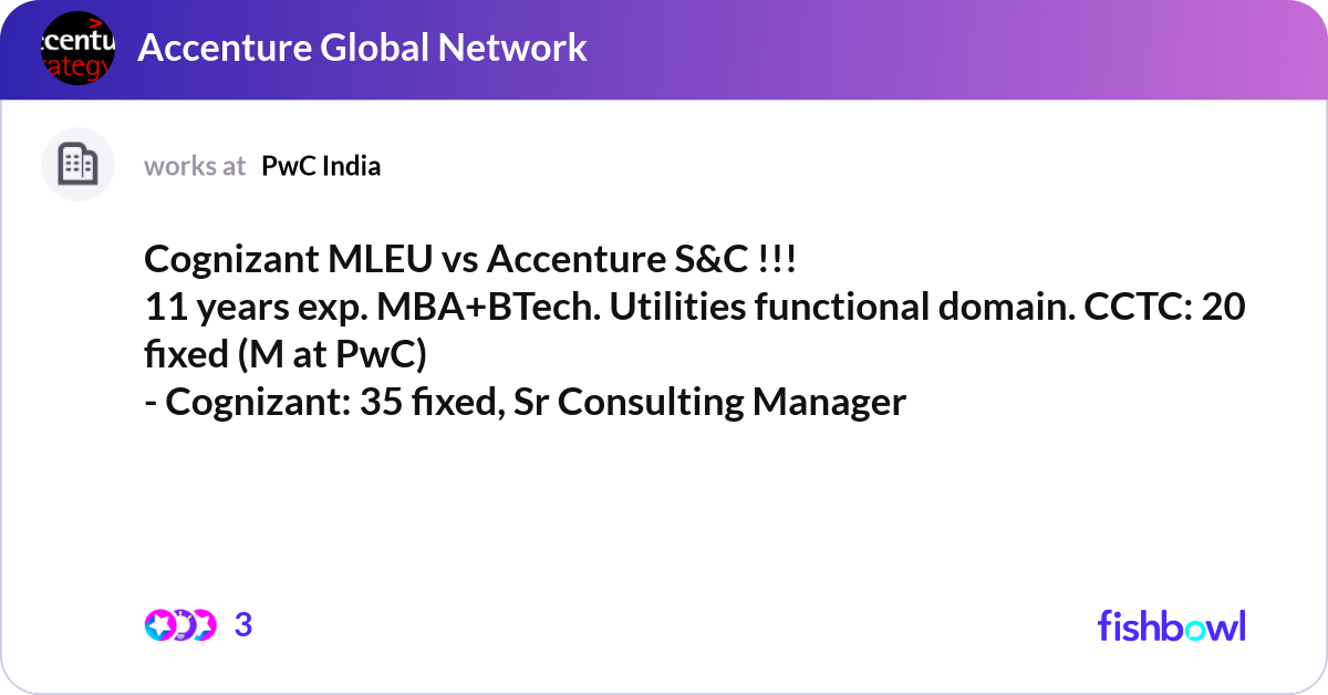 Cognizant MLEU vs Accenture S&C !!! 11 years exp. ... | Fishbowl