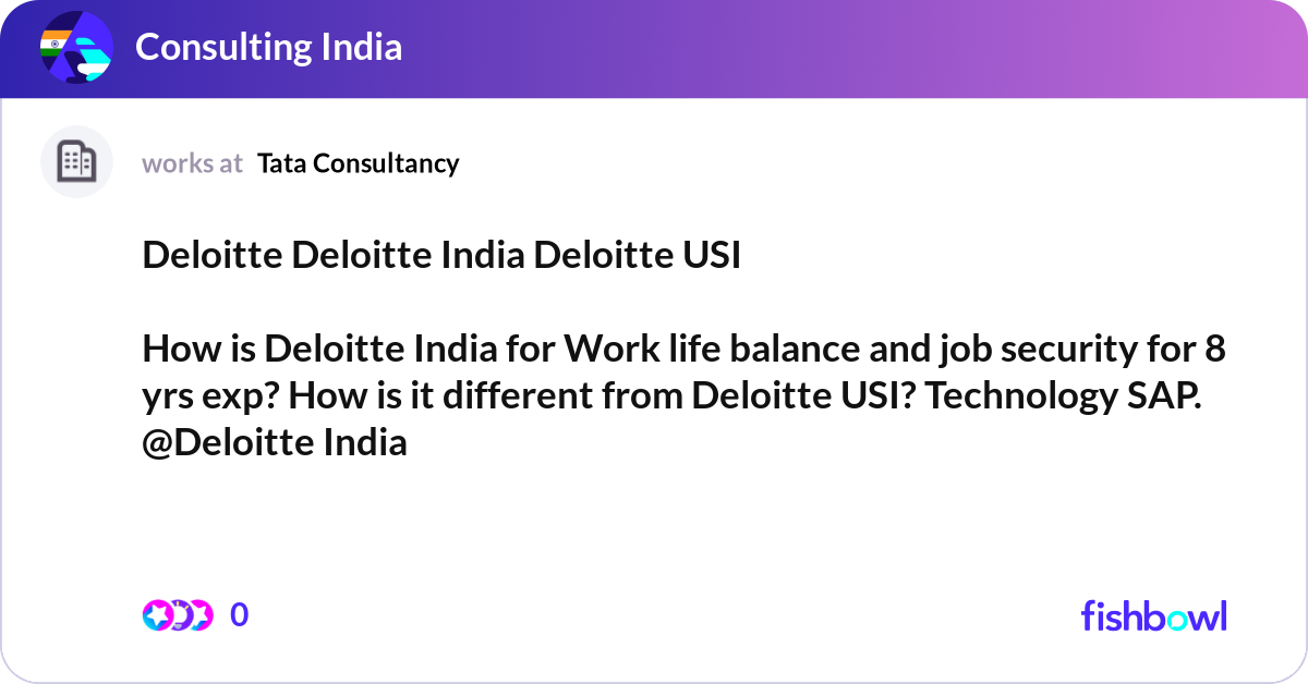Deloitte Deloitte India Deloitte USI How is Delo... | Fishbowl