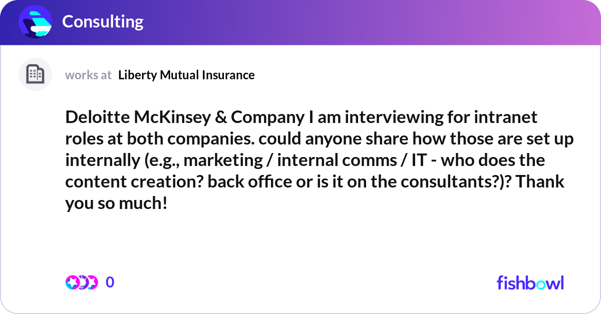 Deloitte﻿ ﻿McKinsey & Company﻿ I am interviewing ... | Fishbowl