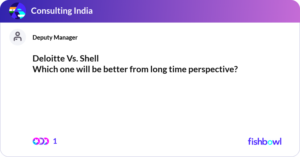 Shell Li Deloitte Deloitte Vs. Shell Which one will be better from ... | Fishbowl