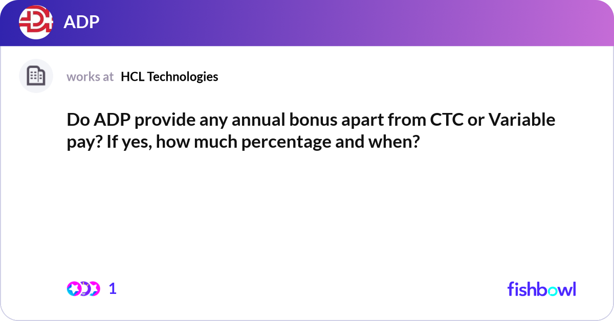 Do ADP provide any annual bonus apart from CTC or ... | Fishbowl