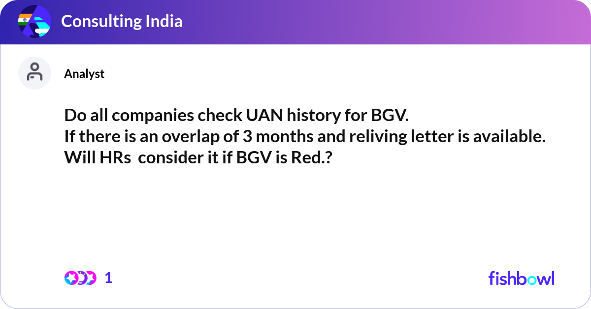 Do all companies check UAN history for BGV. If the... | Fishbowl