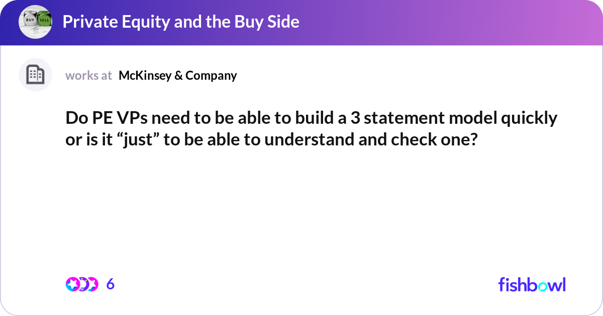 Do PE VPs need to be able to build a 3 statement m... | Fishbowl