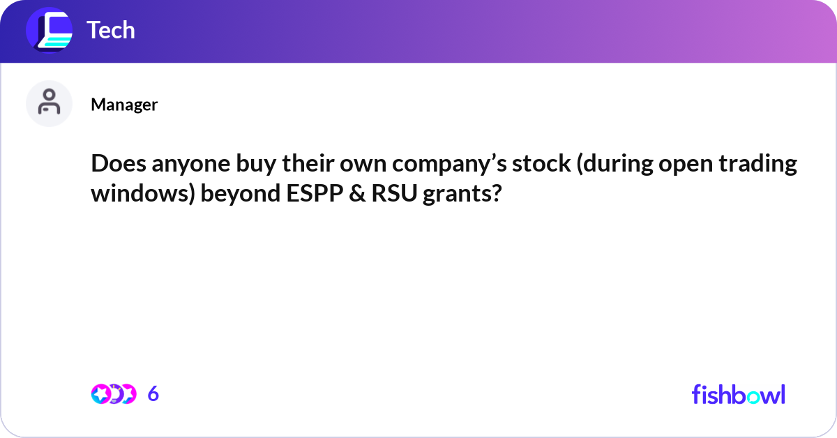 Does anyone buy their own company’s stock (during ... | Fishbowl