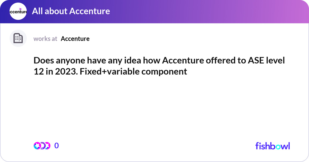 Does anyone have any idea how Accenture offered to... | Fishbowl