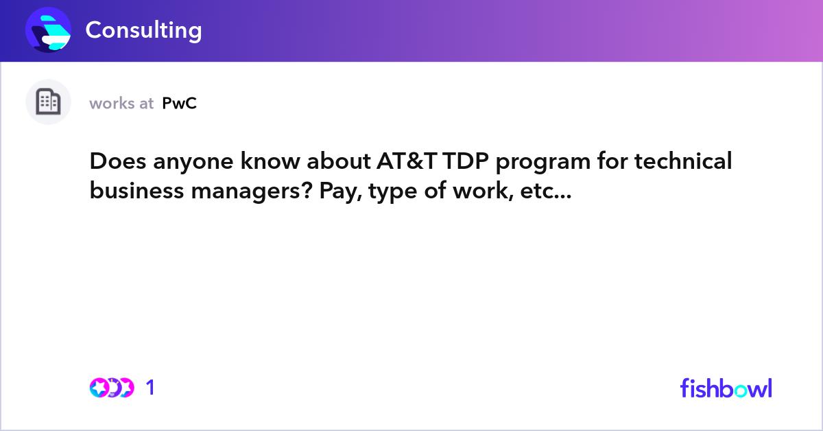 Does anyone know about AT&T TDP program for techni... | Fishbowl