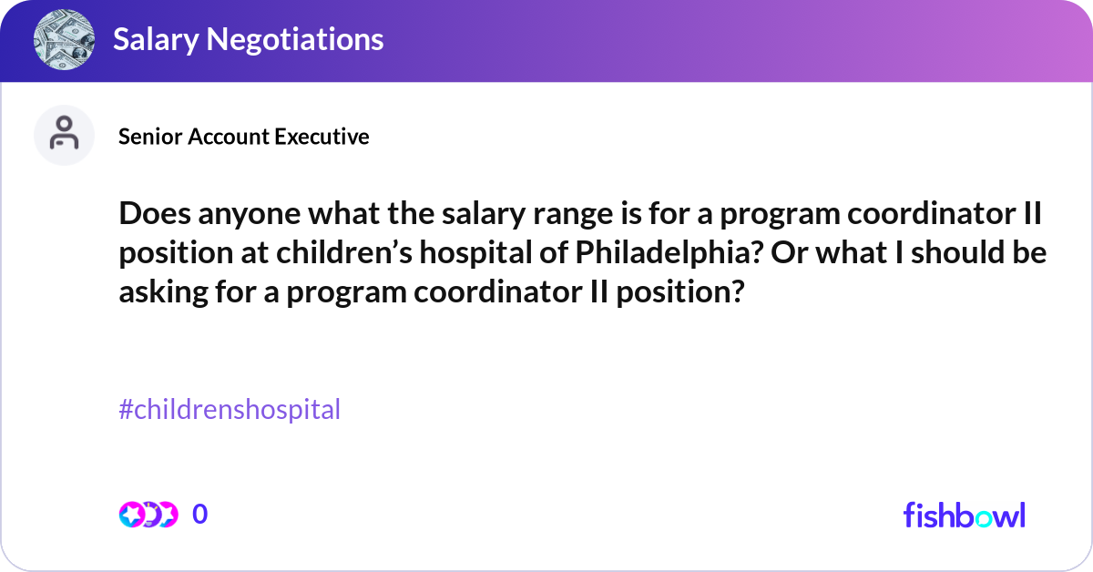 Does anyone what the salary range is for a program... | Fishbowl