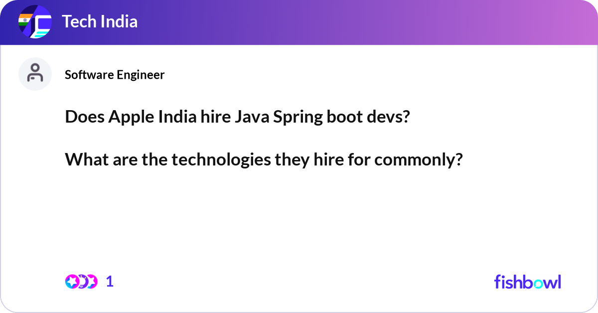 Does Apple India hire Java Spring boot devs? What... | Fishbowl