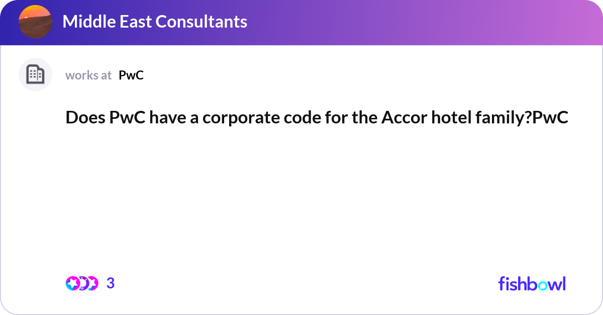 Pwc's Post Code Does PwC have a corporate code for the Accor hotel... | Fishbowl