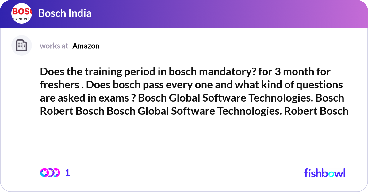 Does the training period in bosch mandatory? for 3... | Fishbowl