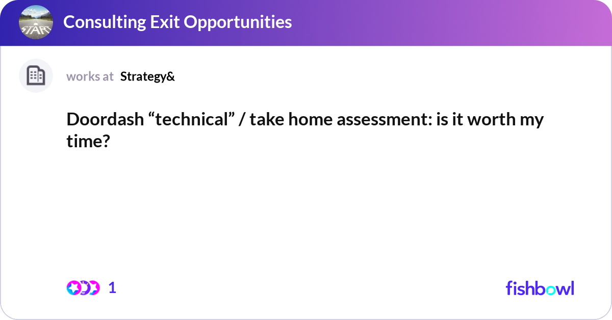 Doordash “technical” / take home assessment: is it... | Fishbowl