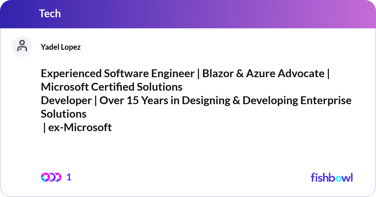 Experienced Software Engineer | Blazor & Azure Adv... | Fishbowl