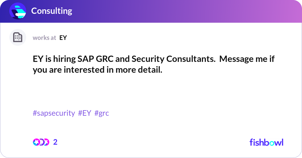 EY is hiring SAP GRC and Security Consultants. Me... | Fishbowl