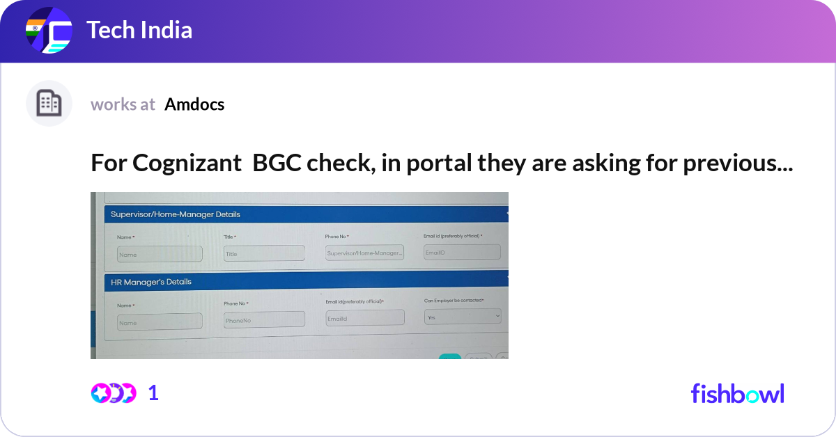 For Cognizant BGC check, in portal they are askin... | Fishbowl