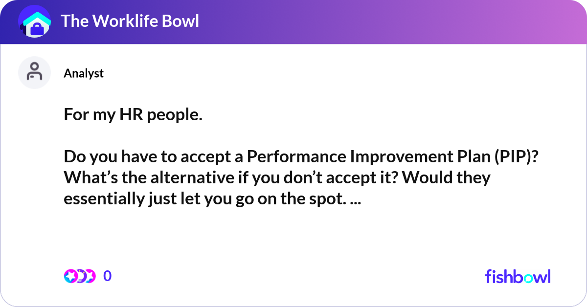 For my HR people. Do you have to accept a Perform... Fishbowl(01)