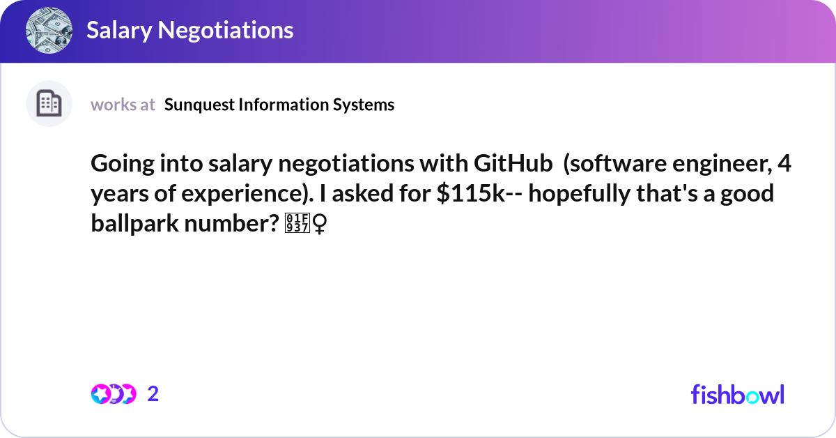 Going into salary negotiations with GitHub (softw... | Fishbowl
