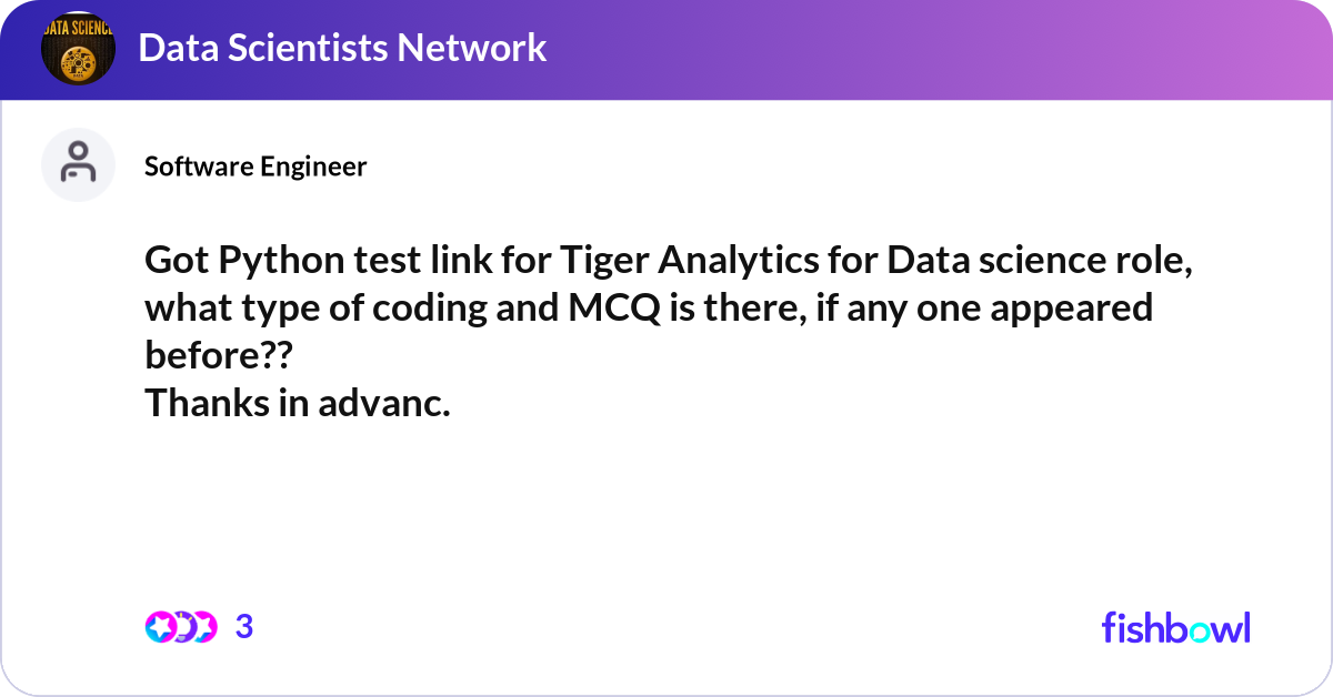 Got Python test link for Tiger Analytics for Data ... | Fishbowl